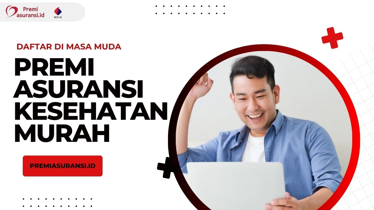 premi asuransi kesehatan murah