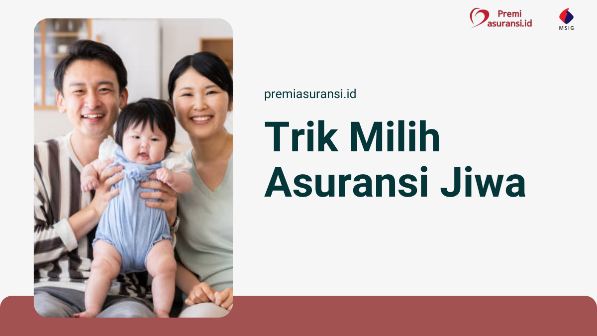 Trik Milih Asuransi Jiwa